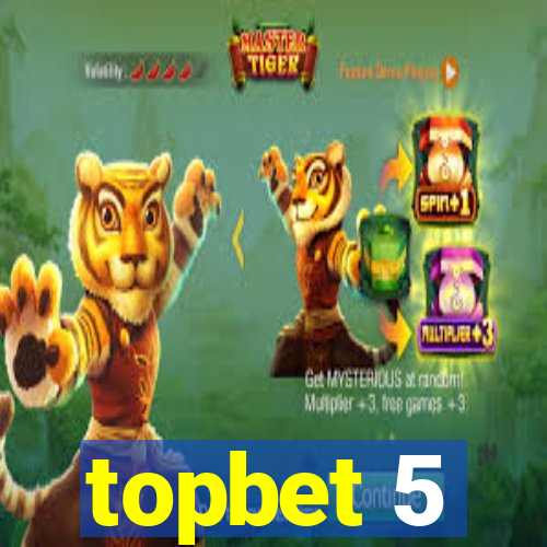 topbet 5