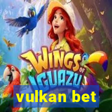 vulkan bet