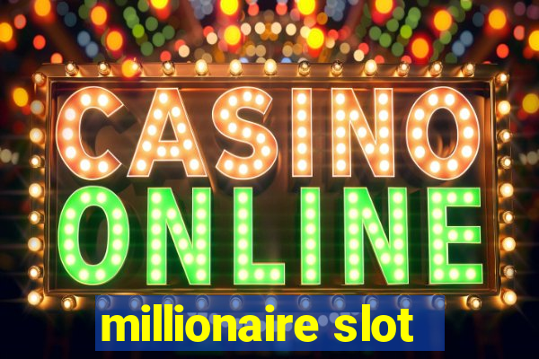 millionaire slot