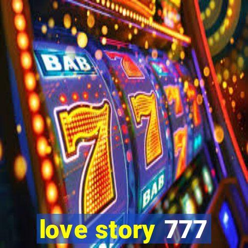 love story 777