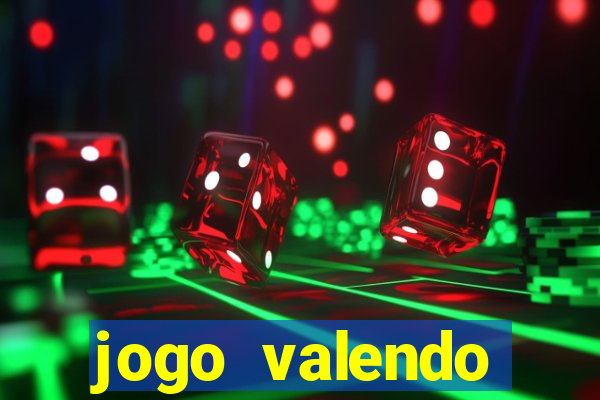 jogo valendo dinheiro de verdade