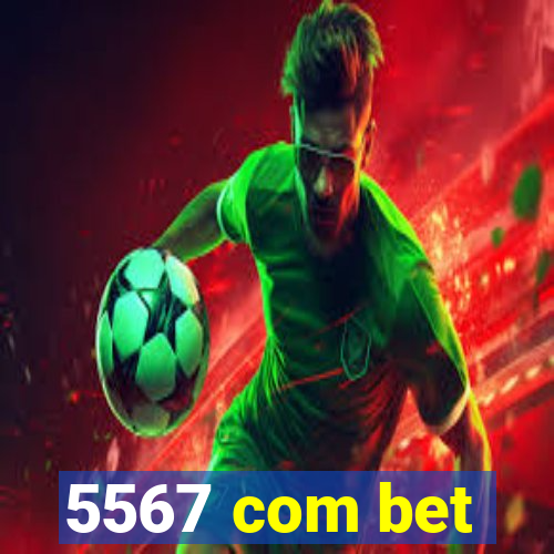 5567 com bet