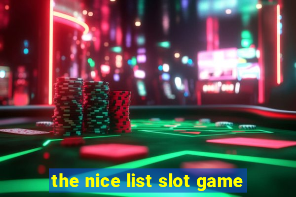 the nice list slot game