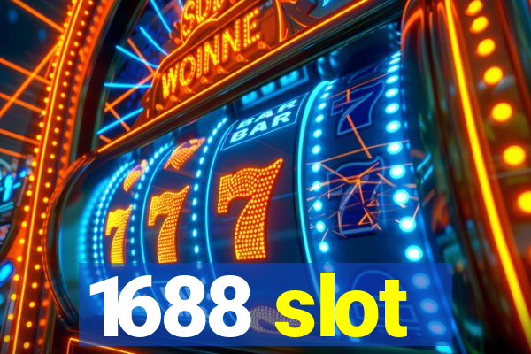 1688 slot