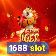 1688 slot