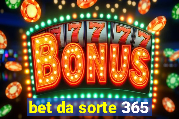 bet da sorte 365