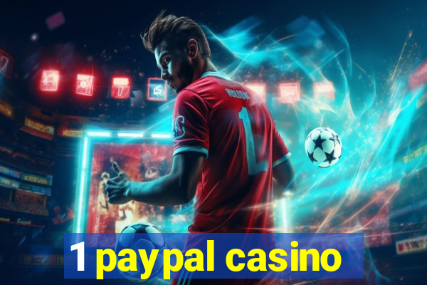 1 paypal casino