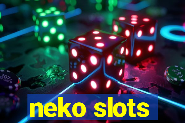 neko slots