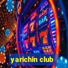 yarichin club