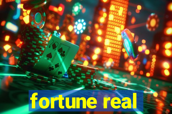 fortune real