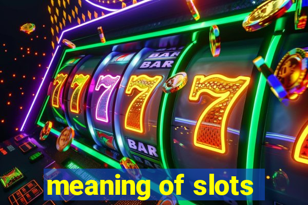 meaning of slots