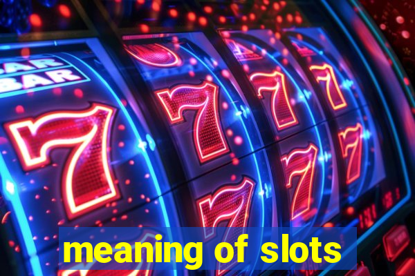 meaning of slots