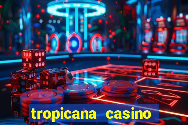 tropicana casino las vegas