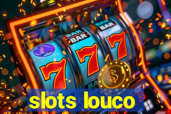 slots louco