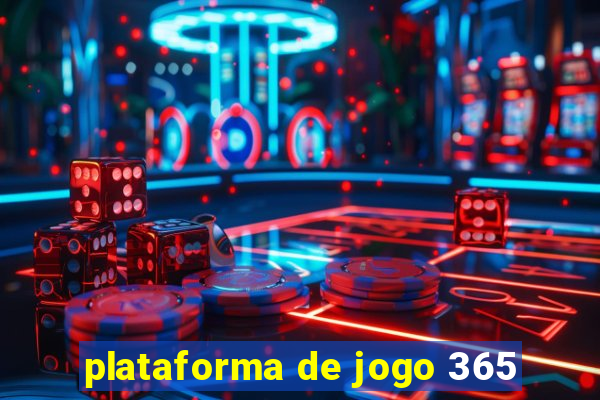 plataforma de jogo 365