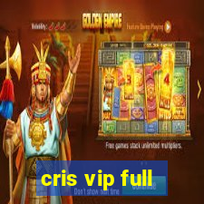 cris vip full