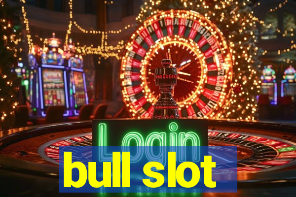 bull slot