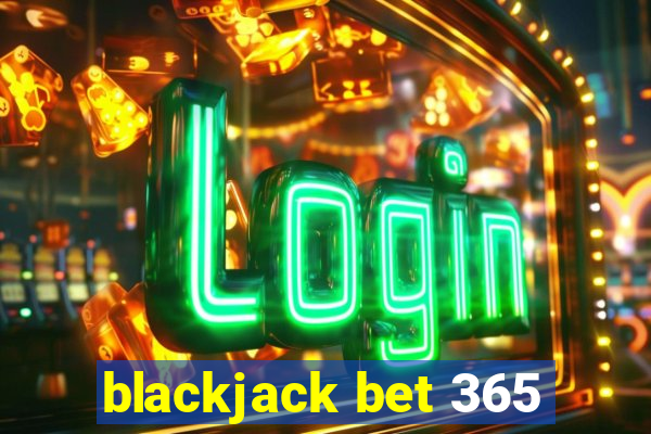 blackjack bet 365