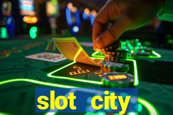 slot city оф?ц?йний сайт