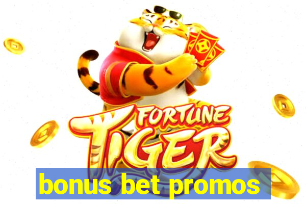 bonus bet promos