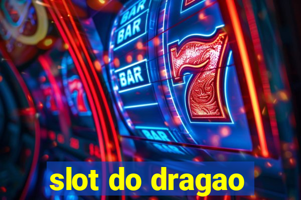 slot do dragao