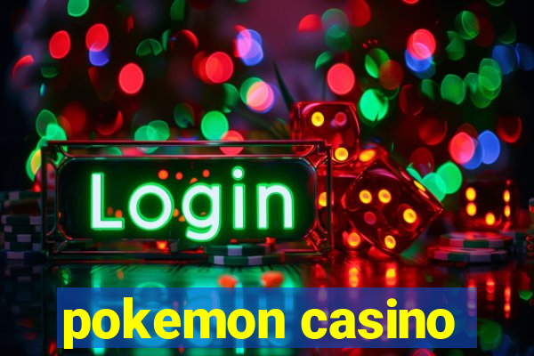 pokemon casino