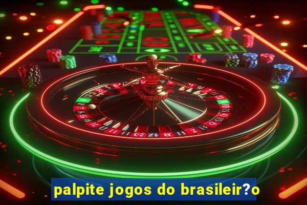 palpite jogos do brasileir?o