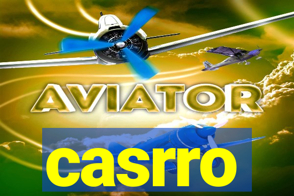 casrro