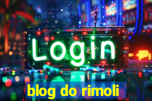 blog do rimoli