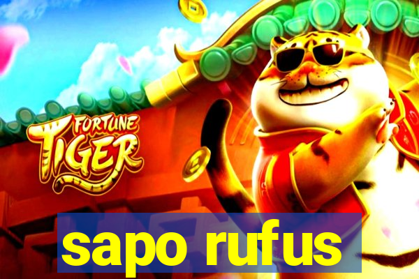 sapo rufus