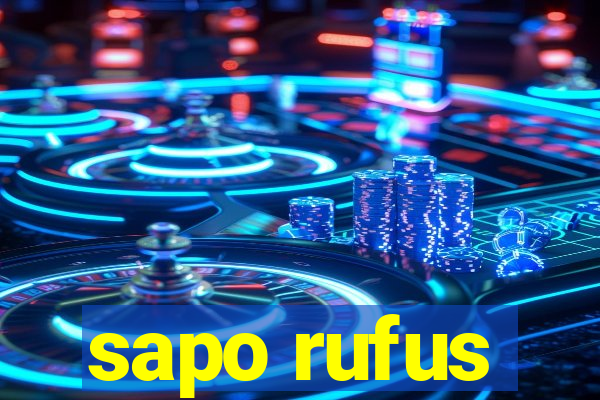 sapo rufus