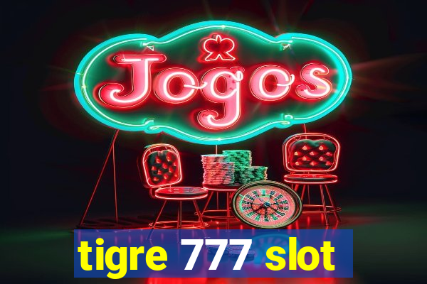 tigre 777 slot