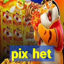 pix het