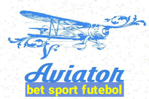 bet sport futebol