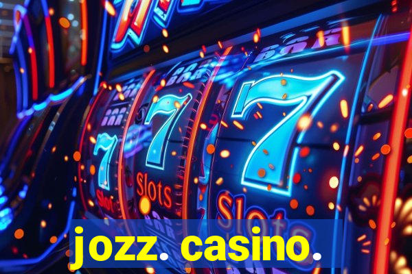 jozz. casino.