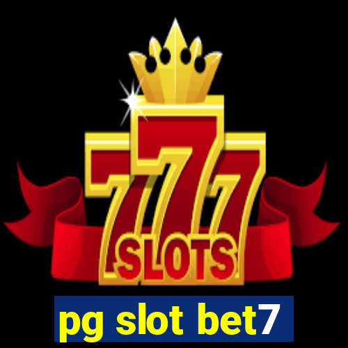 pg slot bet7