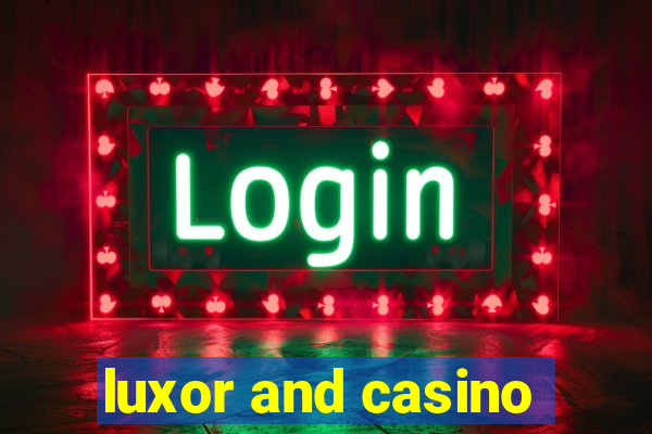 luxor and casino