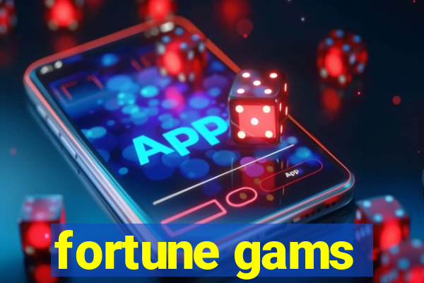 fortune gams