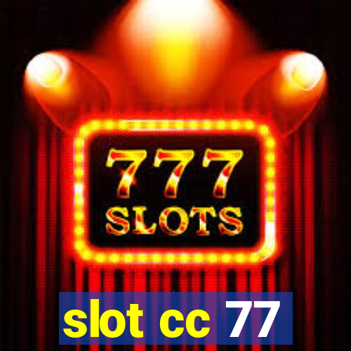 slot cc 77