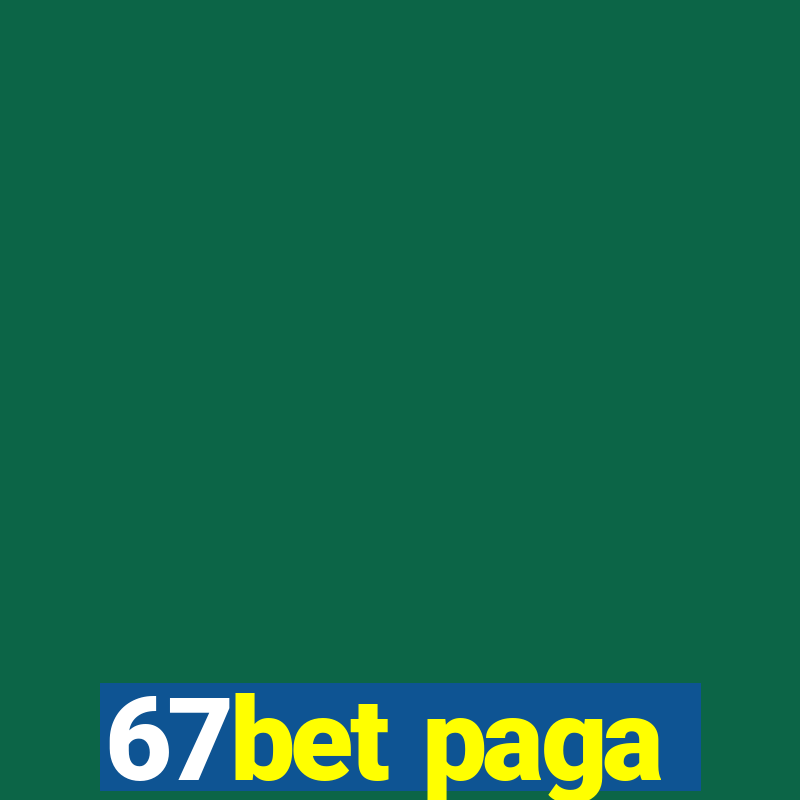 67bet paga