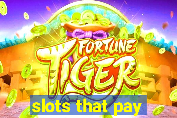 slots that pay