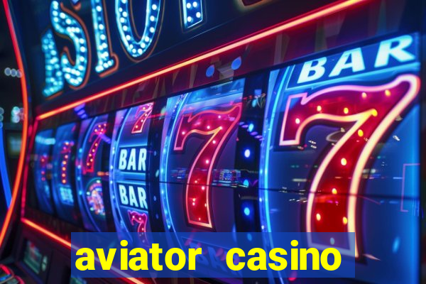 aviator casino delano ca