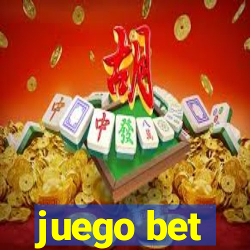 juego bet