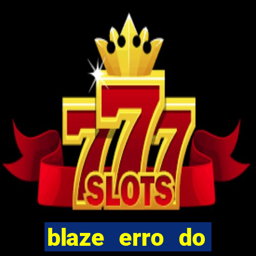 blaze erro do servidor interno