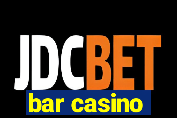 bar casino