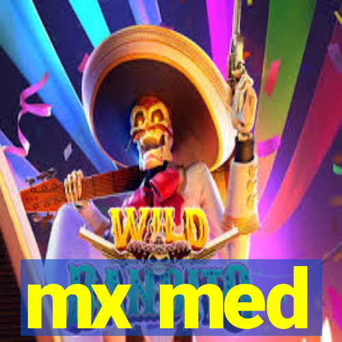 mx med