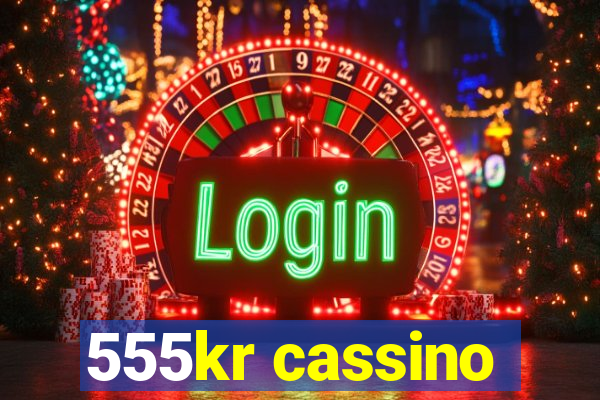 555kr cassino