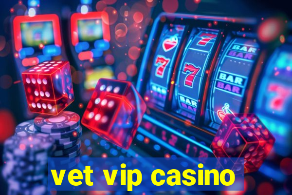 vet vip casino