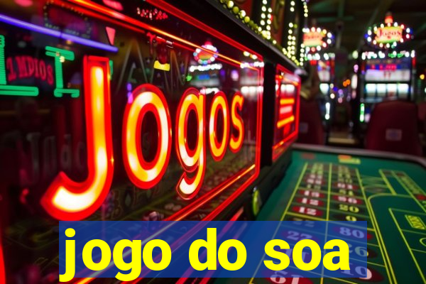 jogo do soa