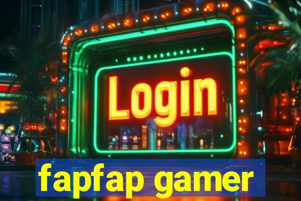 fapfap gamer